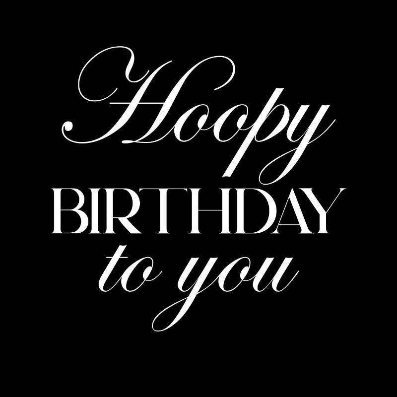 Hoopy Birthday For Her