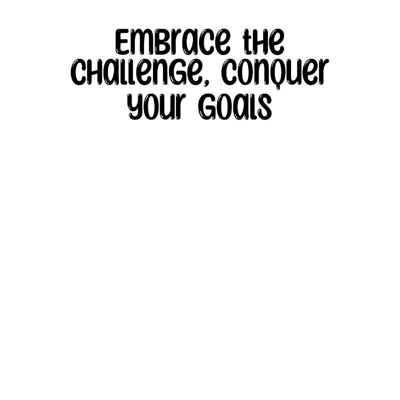 Fitness - Embrace the challenge, conquer your