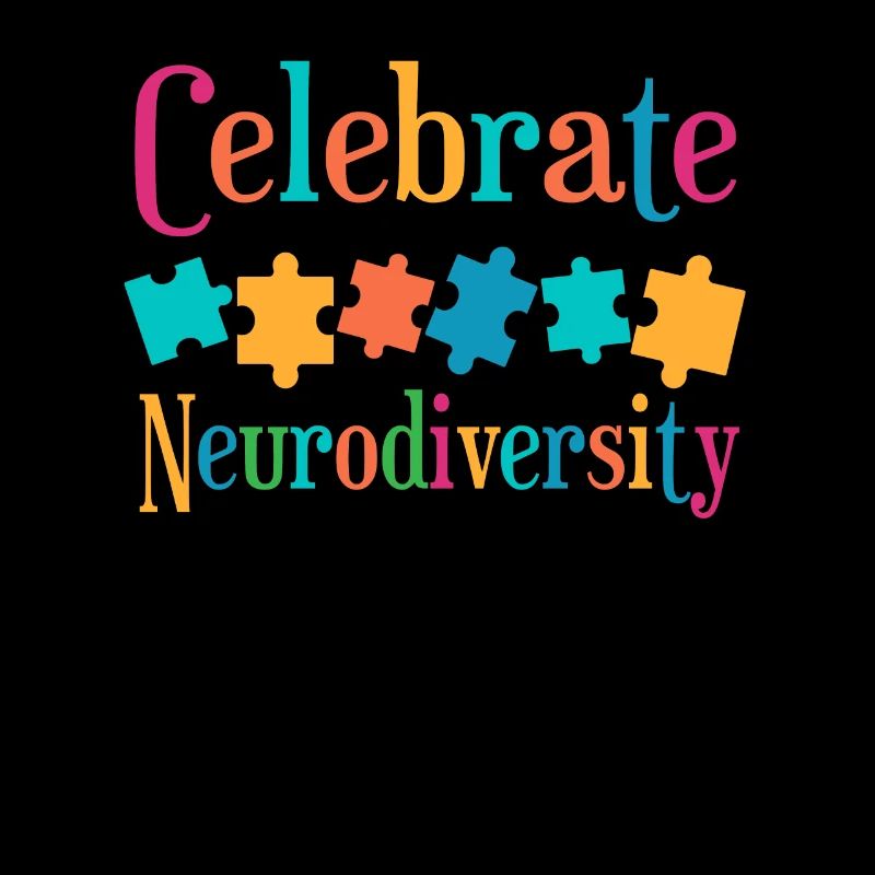 Celebrate neurodiversity