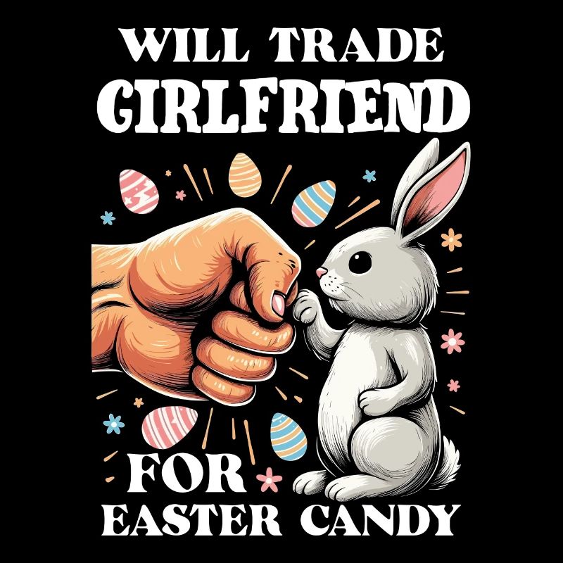 Will Trade Girlfriend For Easter Candy