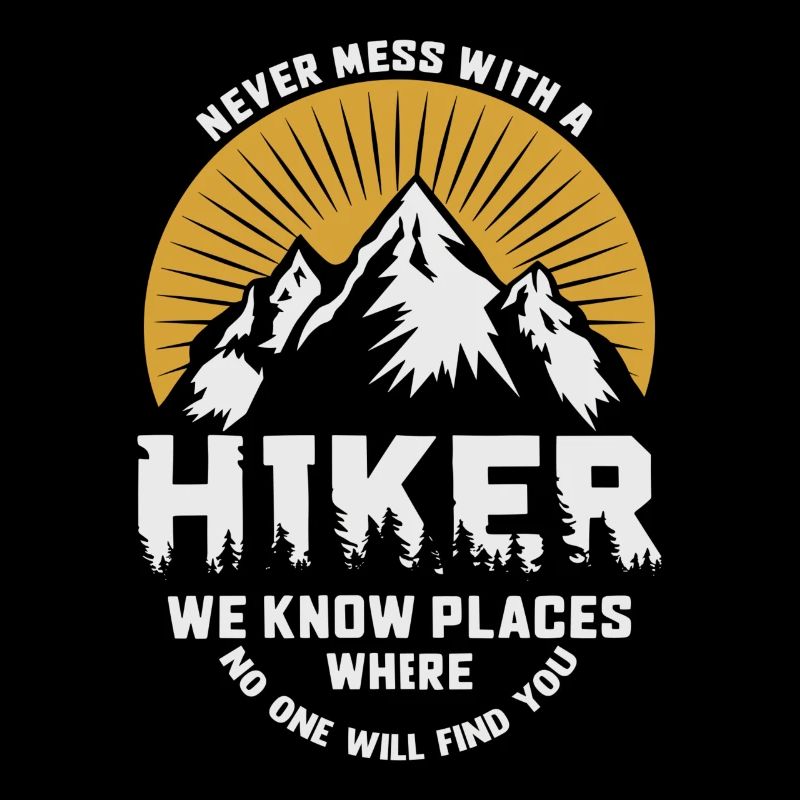 never mess with a hiker