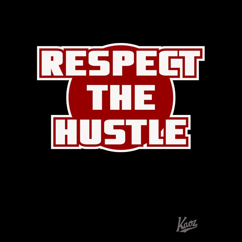 Respektiere den Hustle