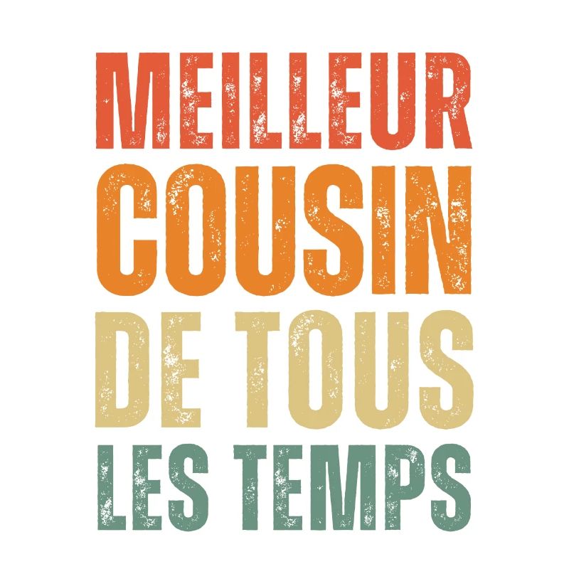 Meilleur Cousin De Tous Les Temps