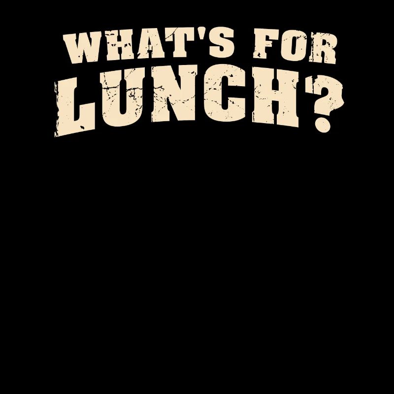 What's For Lunch?