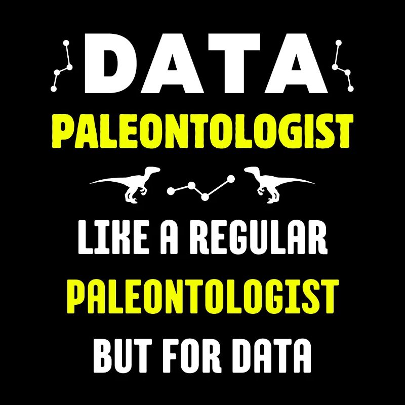 DATA DINOSAUR PALEONTOLOGIST FUNNY SCIENCE