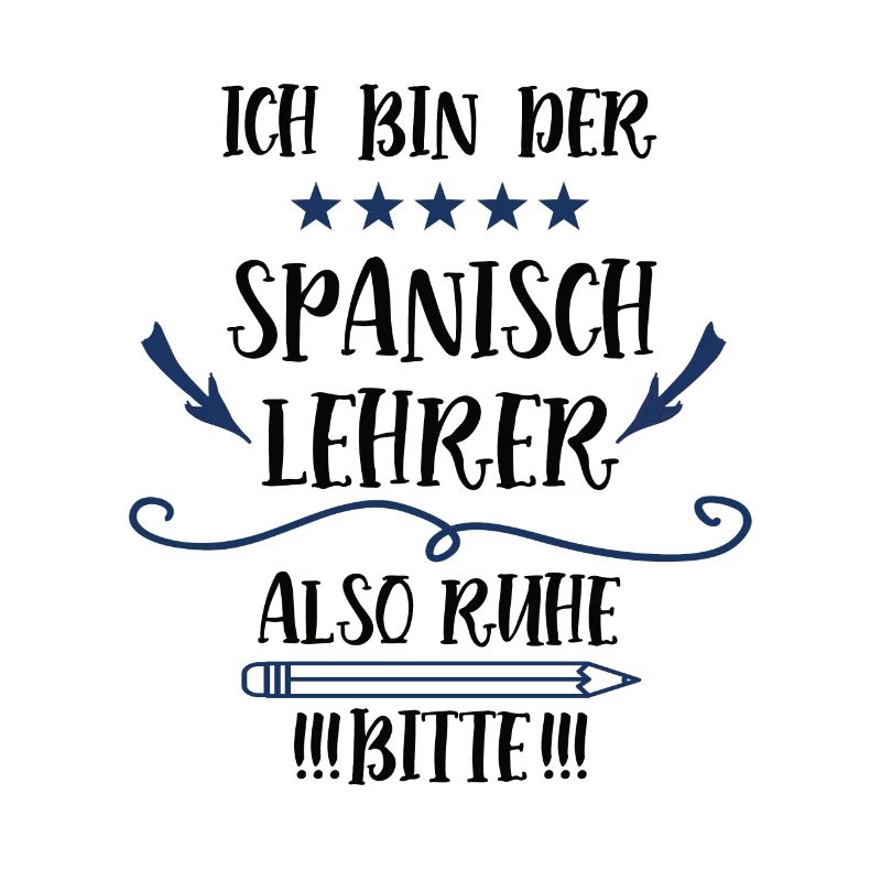 Spanisch Lehrer Spruch Spanischlehrer Sprachlehrer