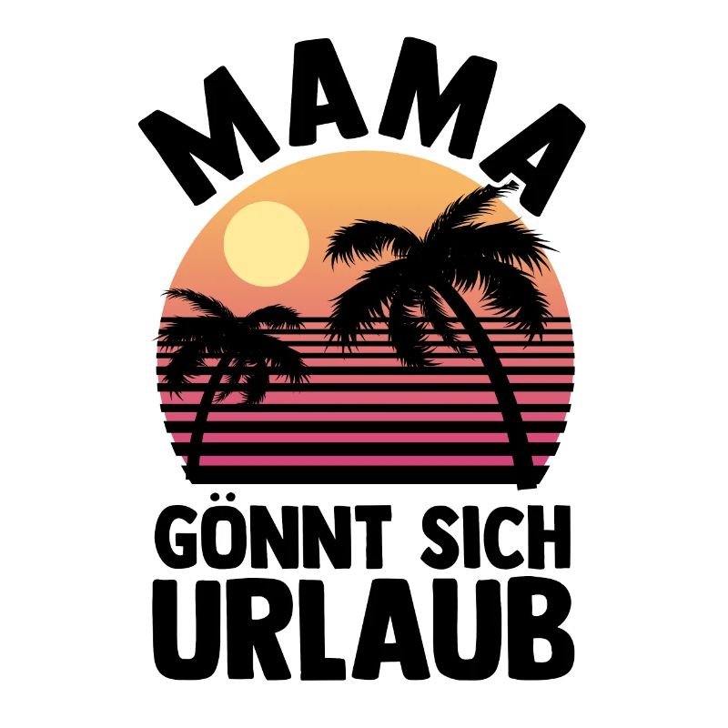 Urlaub Urlauberin Mutter Mama
