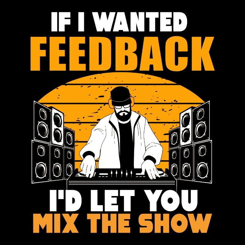 If I Wanted Feedback Sound Engineer