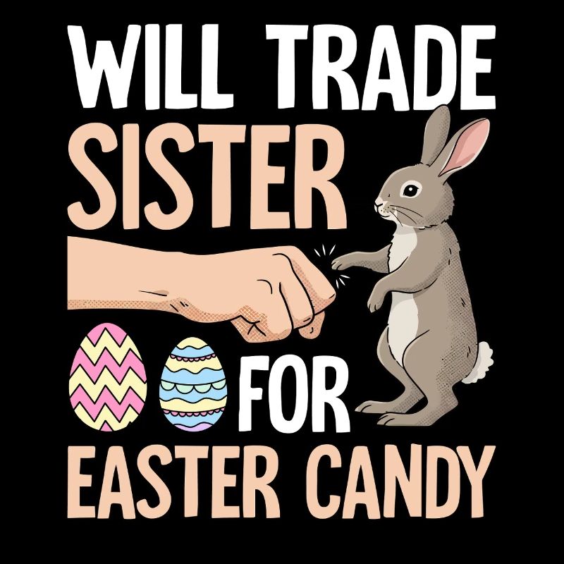 Will Trade Sister For Easter Candy