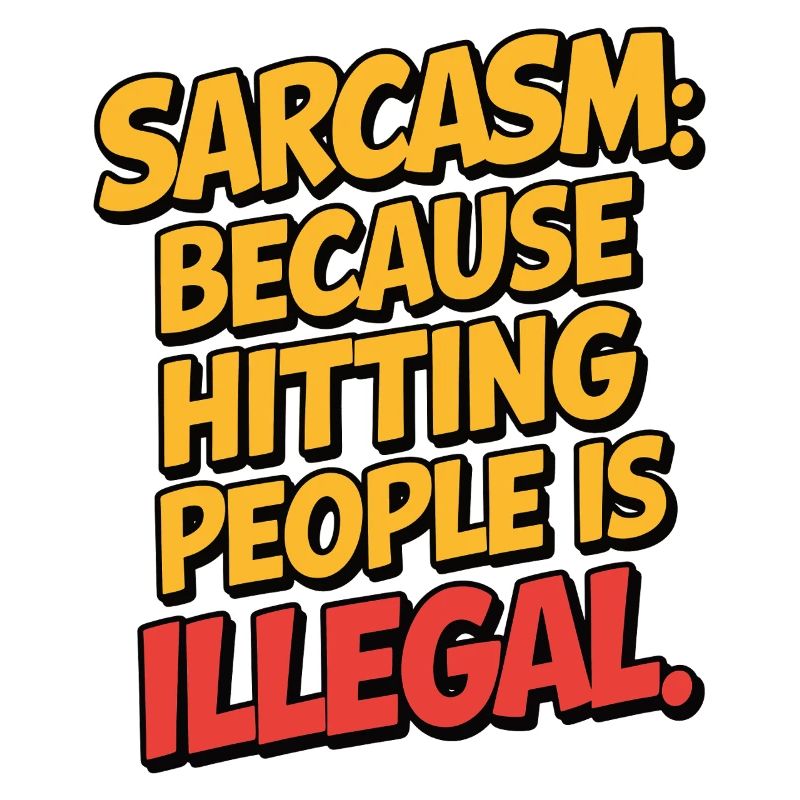 Sarcasme parce que l’honnêteté est trop risquée Citation drôle