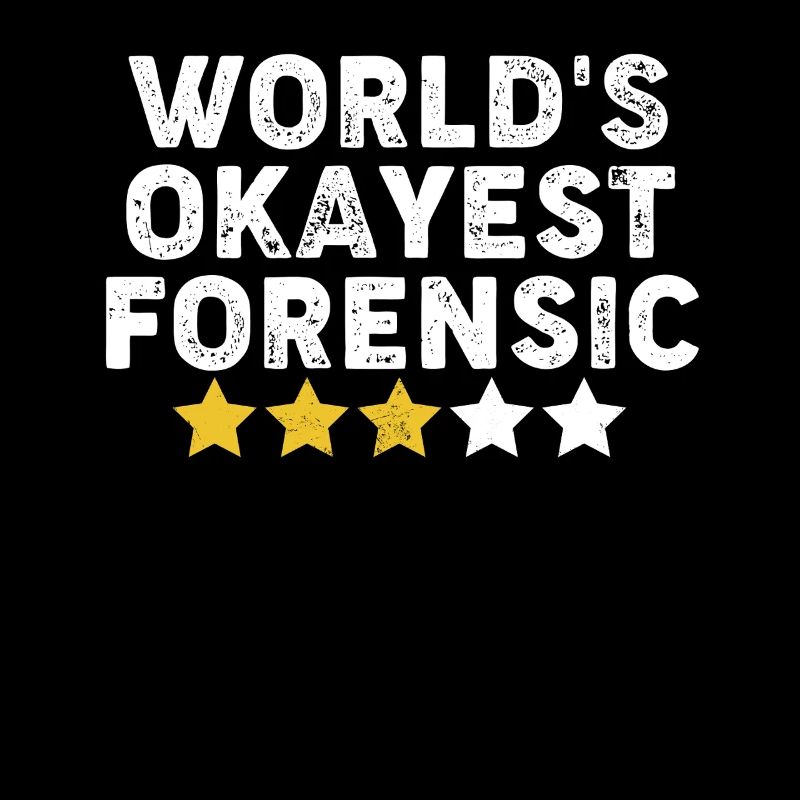 Worlds Okayest Forensic Drôle Scène de crime Forensic