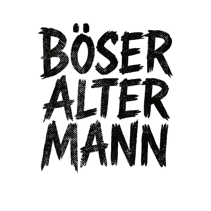 Böser alter Mann – freches Statement