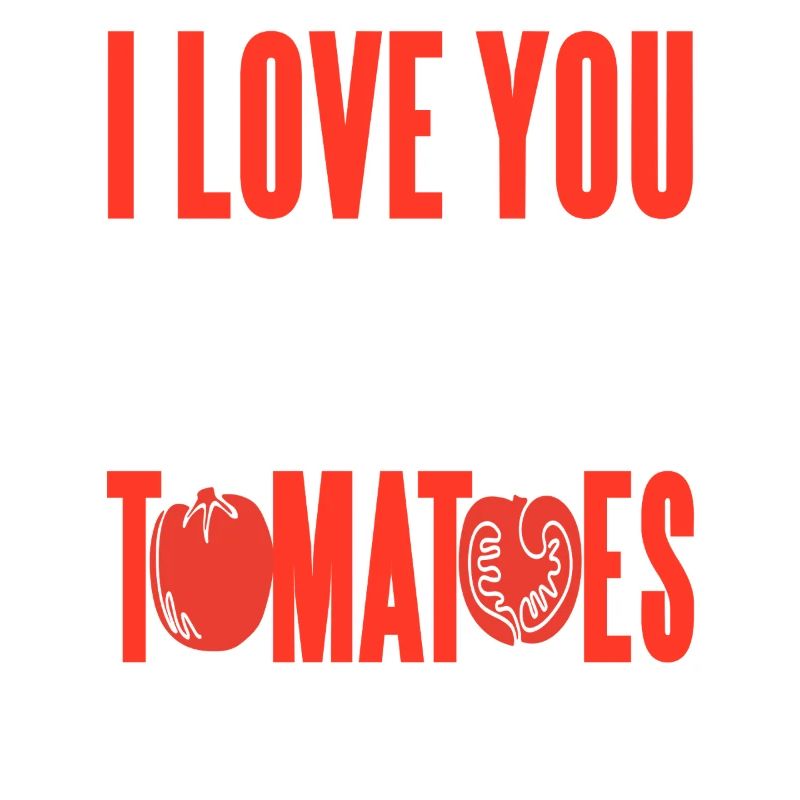 Je t’aime de ma tête tomates jeu de mots Romcom