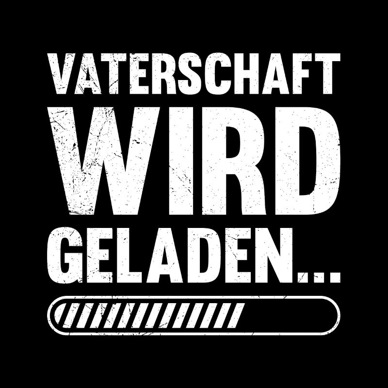 VATERSCHAFT WIRD GELADEN Lustiges