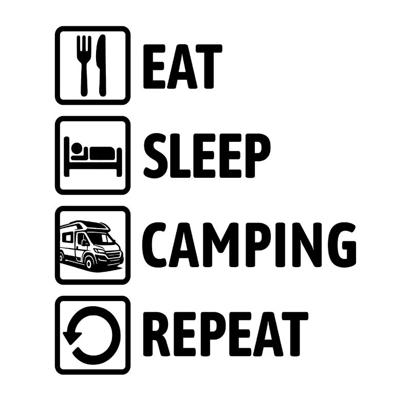 Eat Sleep Camping Repeat - Wohnmobil Camper