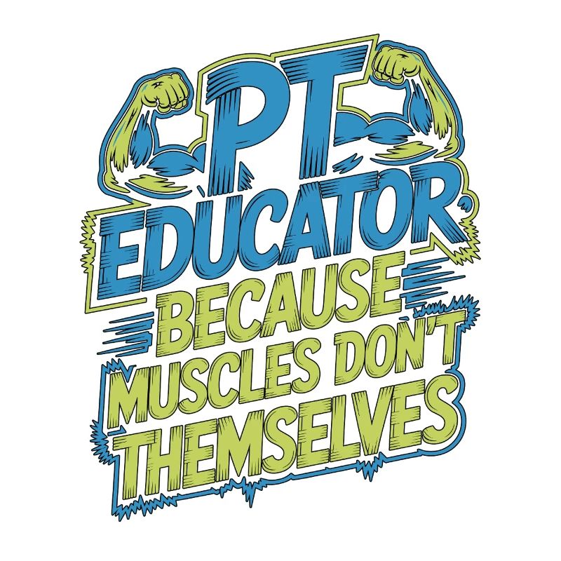 PT Educator Because Muscles Don't Movement Therapy