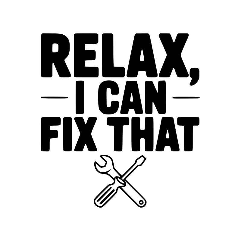 Relax, I Can Fix That