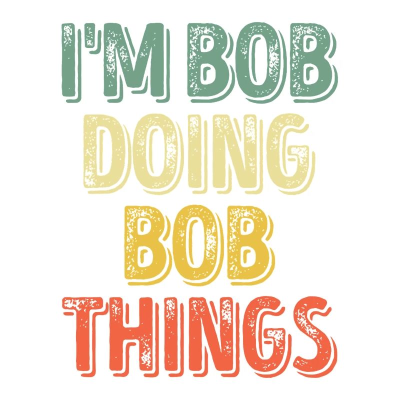 Bob Doing Bob Things