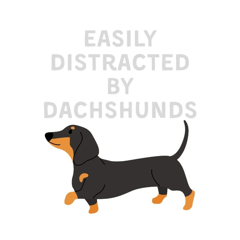 Easily Distracted by Dachshunds