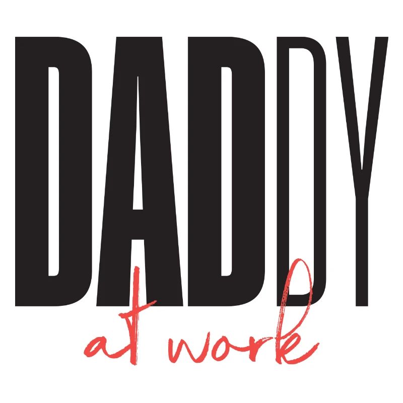 Daddy Dad at work