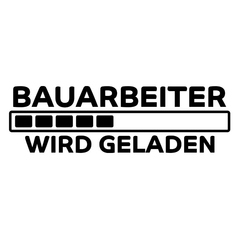 Bauarbeiter Spruch Lustiges Bauarbeiter Geschenk