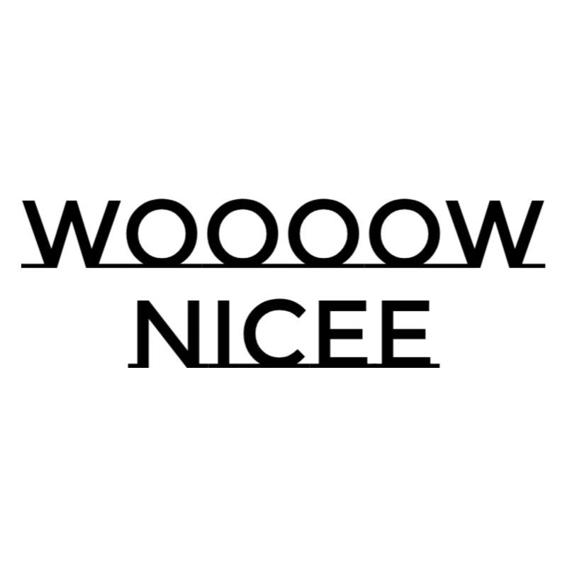 WOOOOW NICEE
