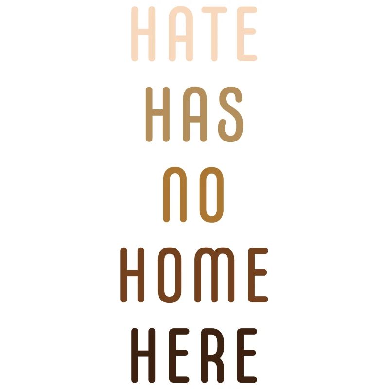 Hate has no home here