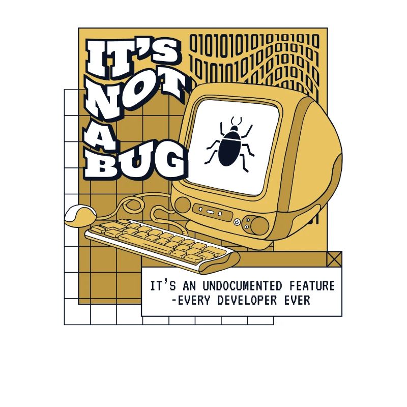 It's Not A Bug Undocumented Feature Developer