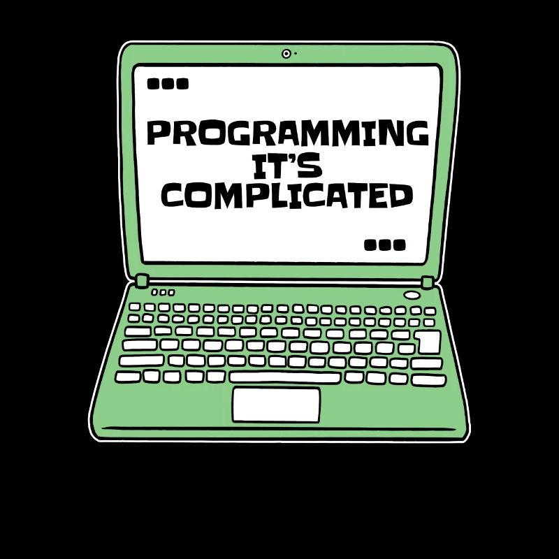 Programming It's Complicated Developer Coder