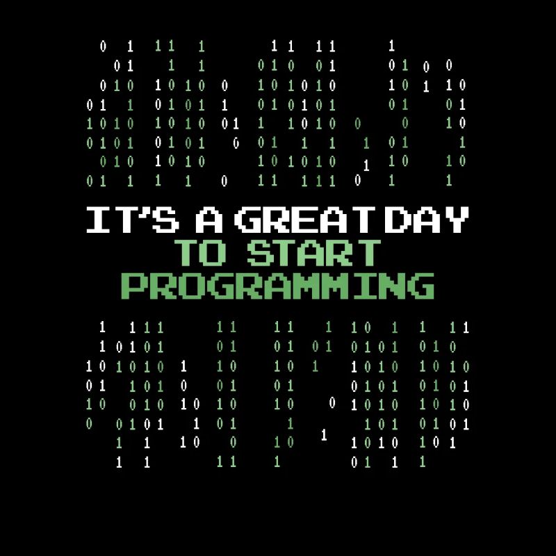 Great Day To Start Programming Developer Coder