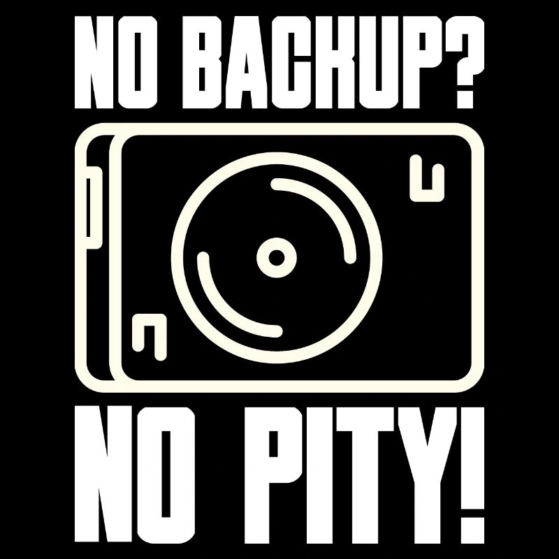 Pas de sauvegarde ? Pas de pitié ! Dire pour Admin Sys IT