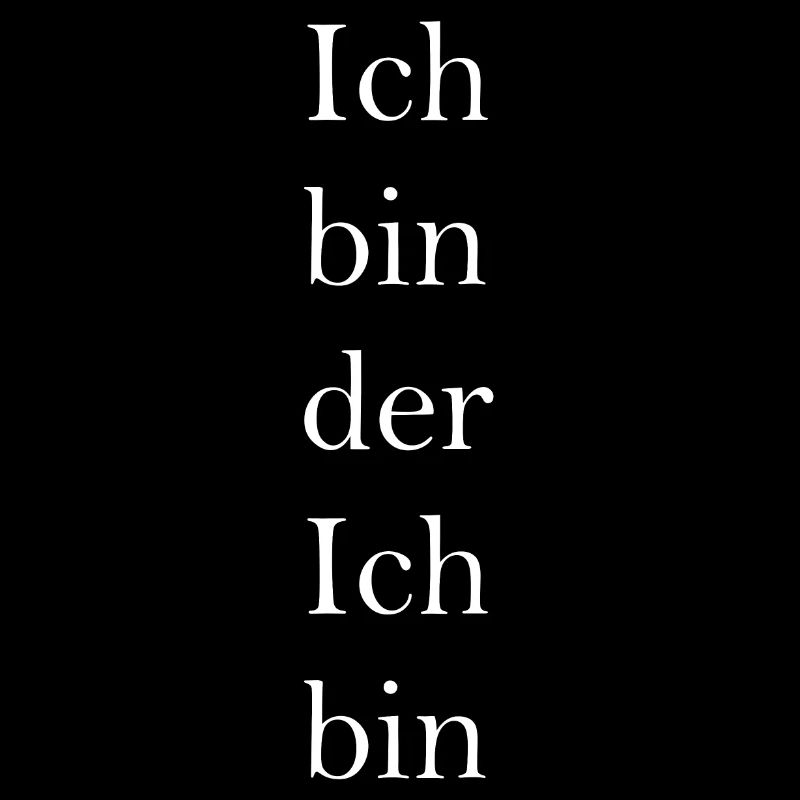 Ich bin der Ich bin