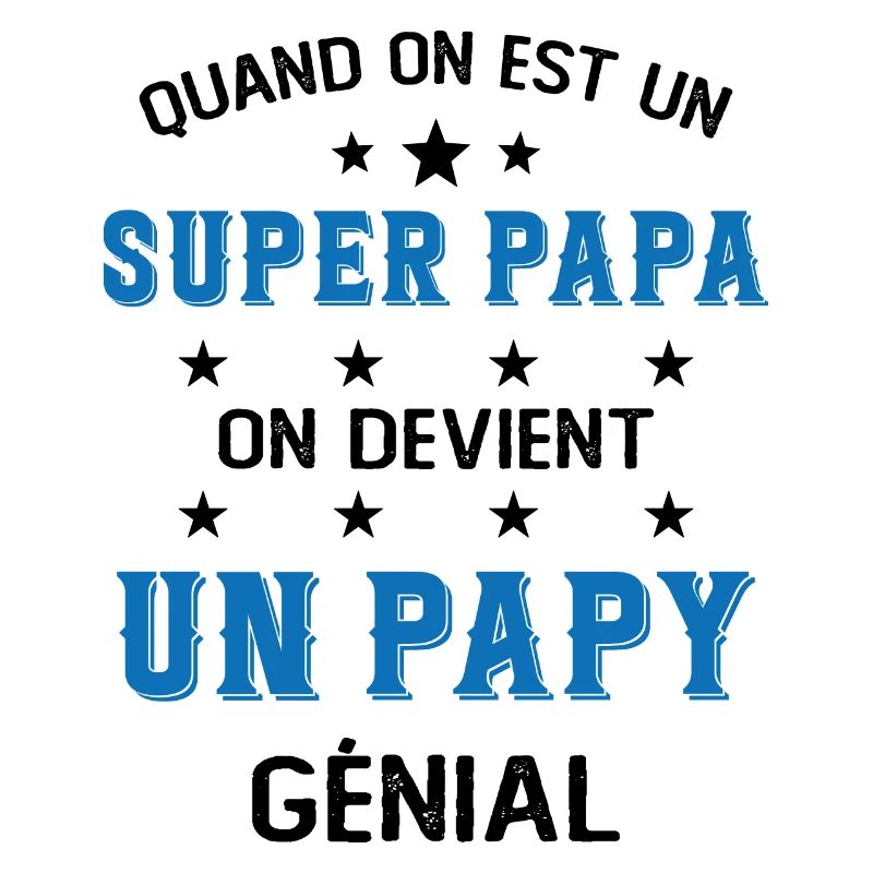 Un Super Papa On Devient Un Papy Génial