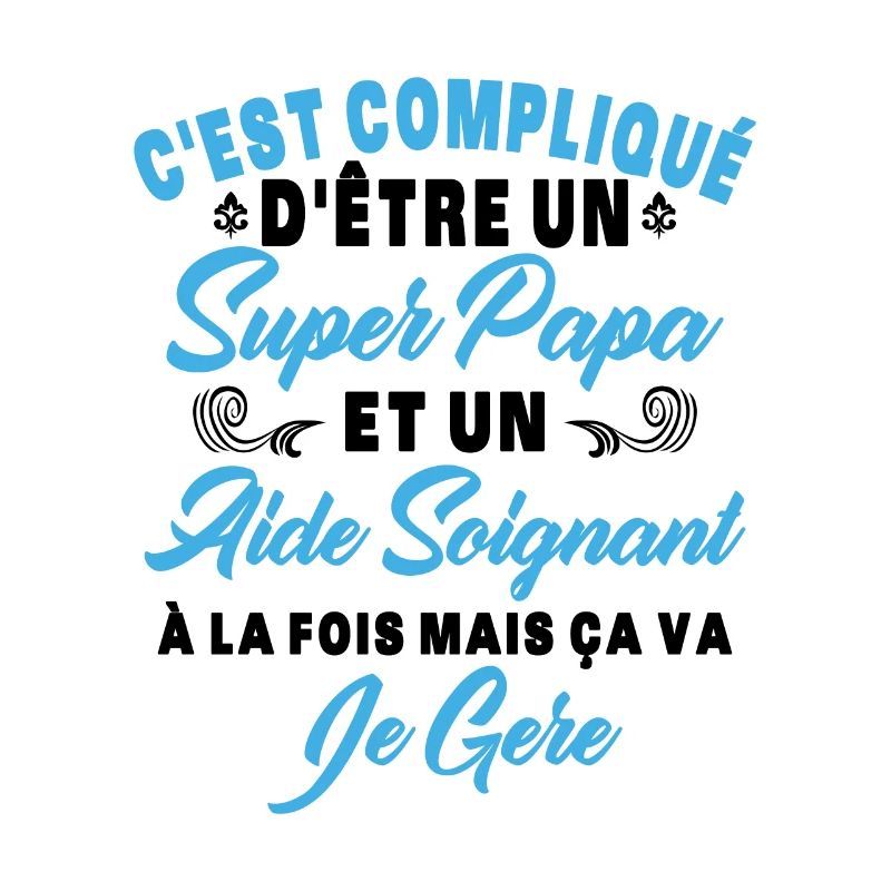 Un super papa et un aide soignant