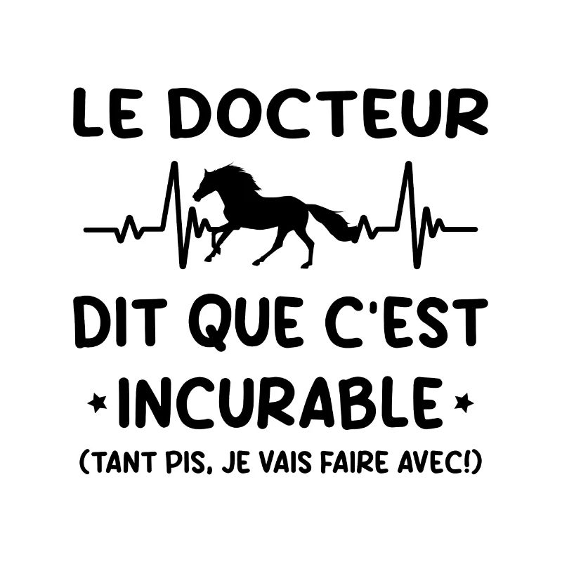 Cheval - c'est incurable