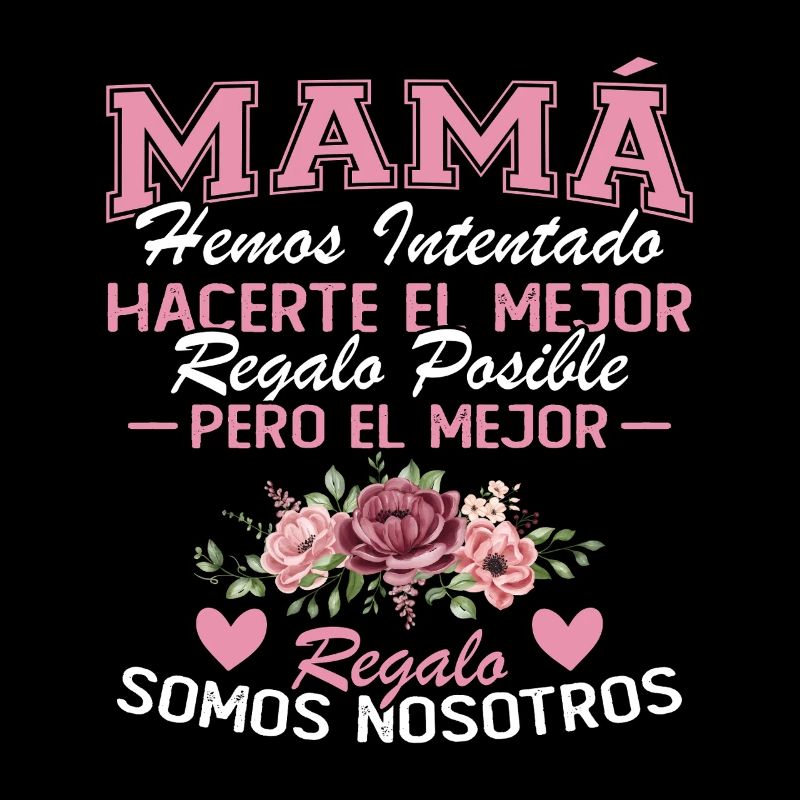 Mama, aber das schönste Geschenk sind wir