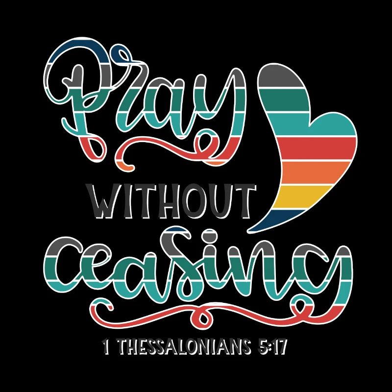 Christian Design Pray without Ceasing
