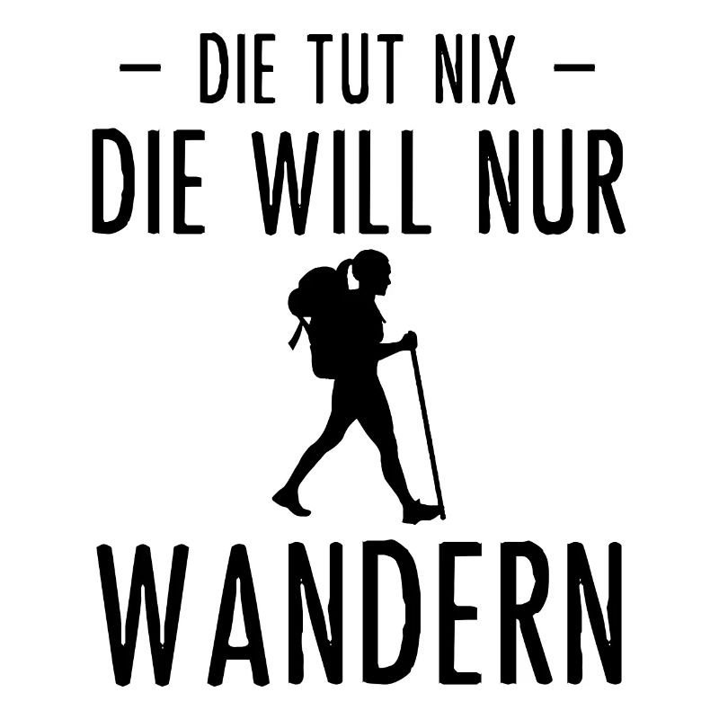 Die Tut Nix Die Will Wanders Nur Wanders -