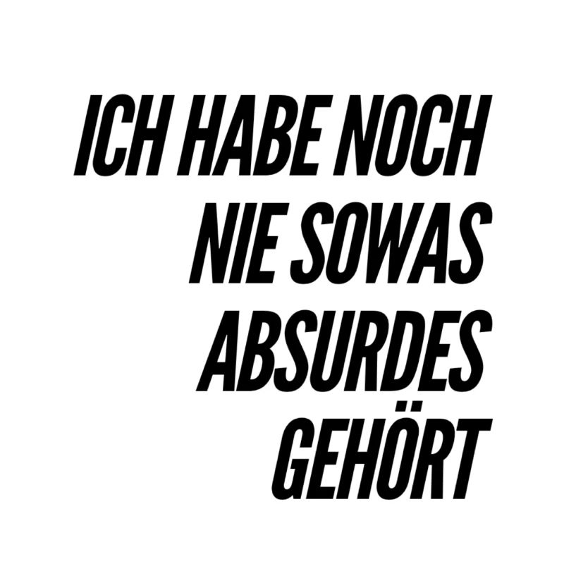 so ein Blödsinn