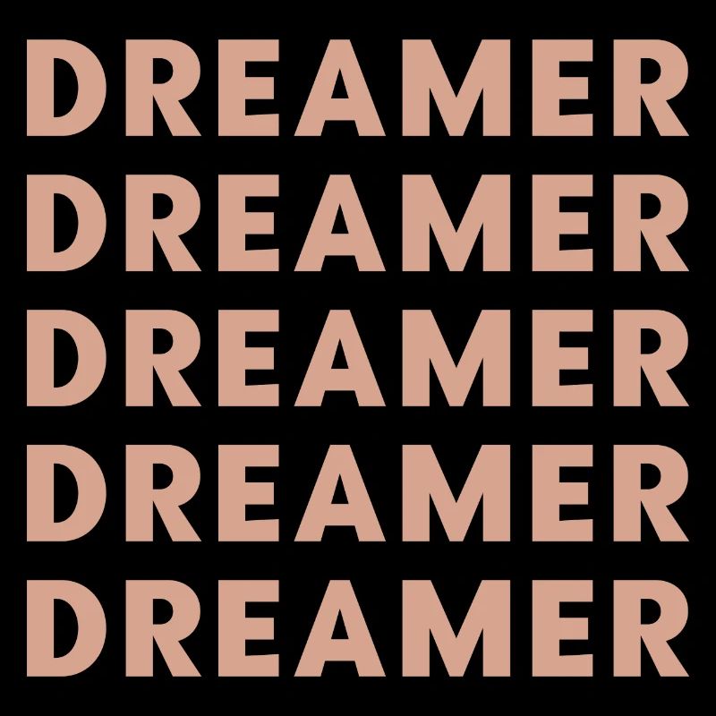 Dreamer, repeat Motivation text