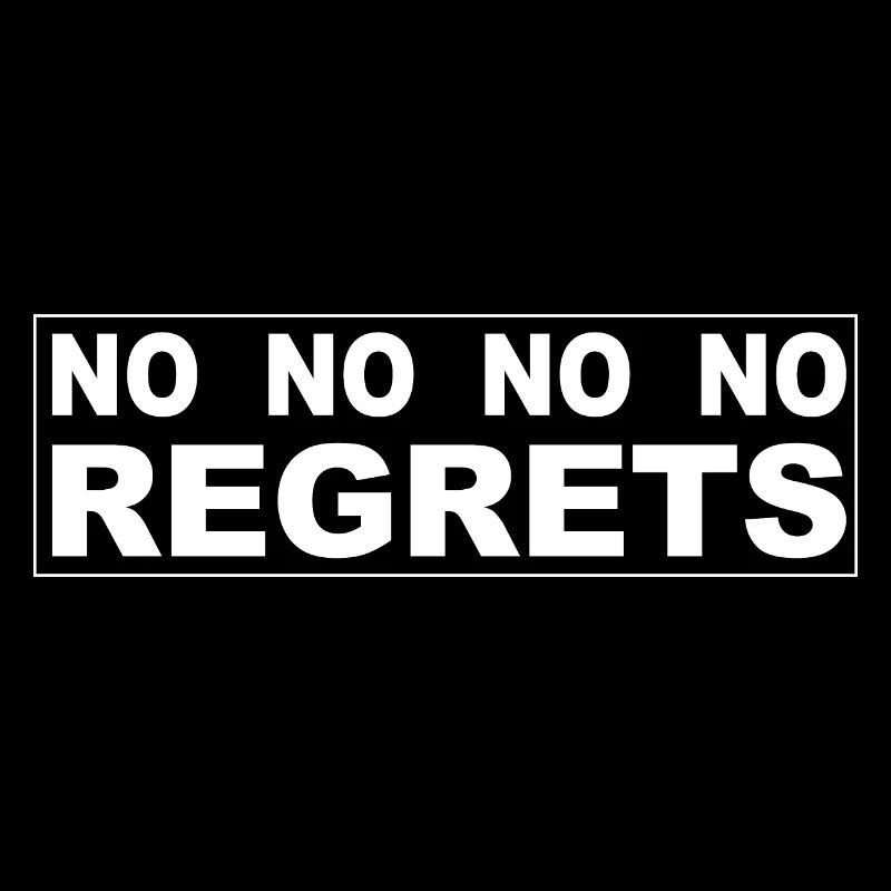 No regrets