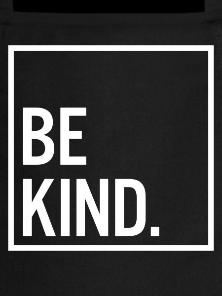 Be kind.