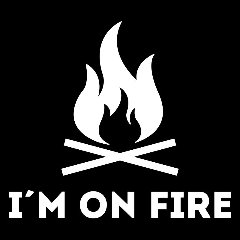 I AM ON FIRE - Feuerwehr oder Grillmeister