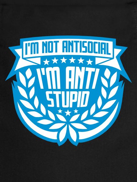 pas antisocial anti-stupide