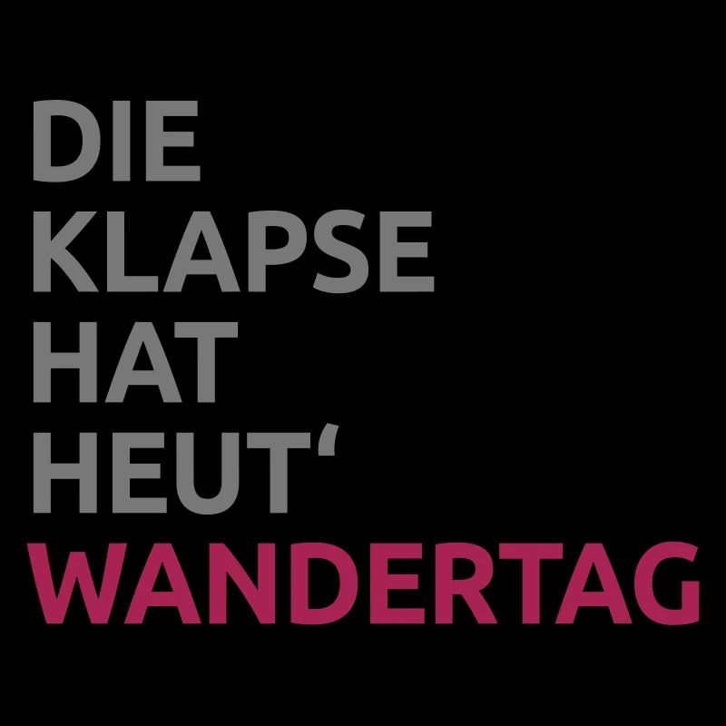 Die Klapse hat Wandertag