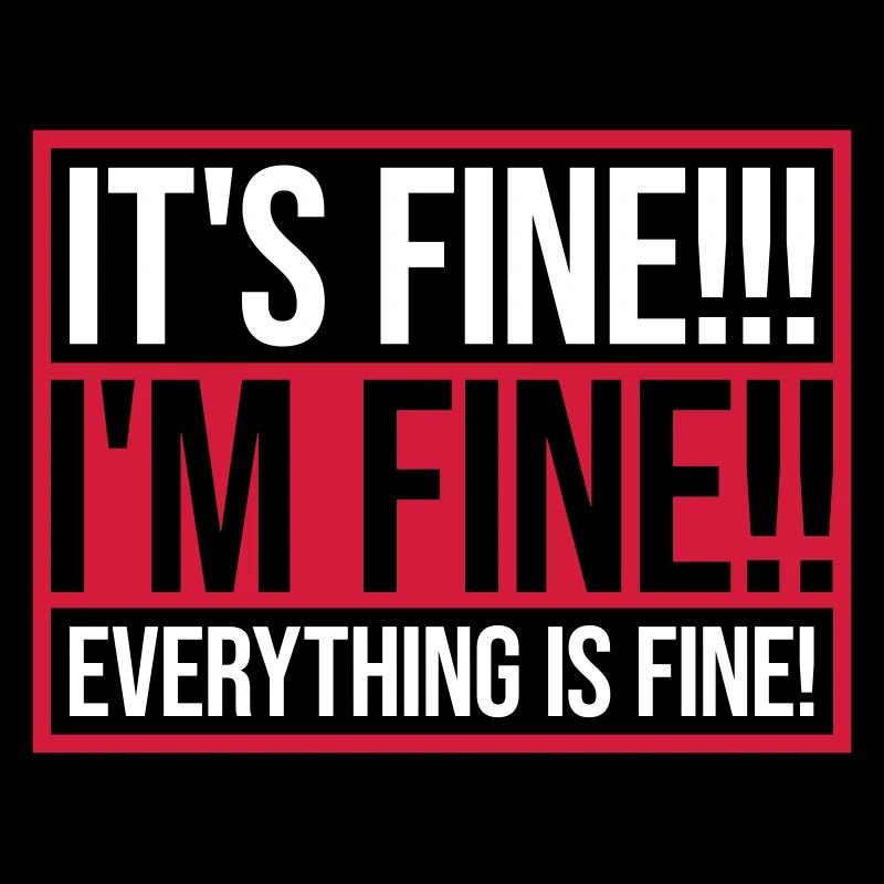 everything is fine quote