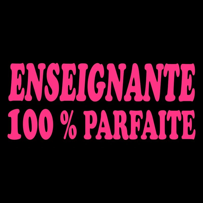 ENSEIGNANTE PARFAITE