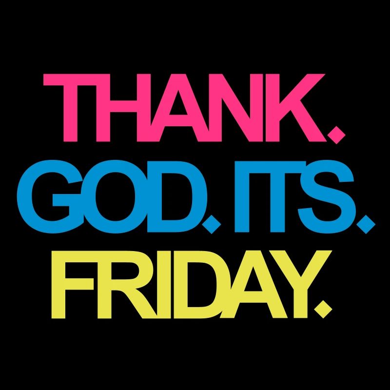 It's Friday!