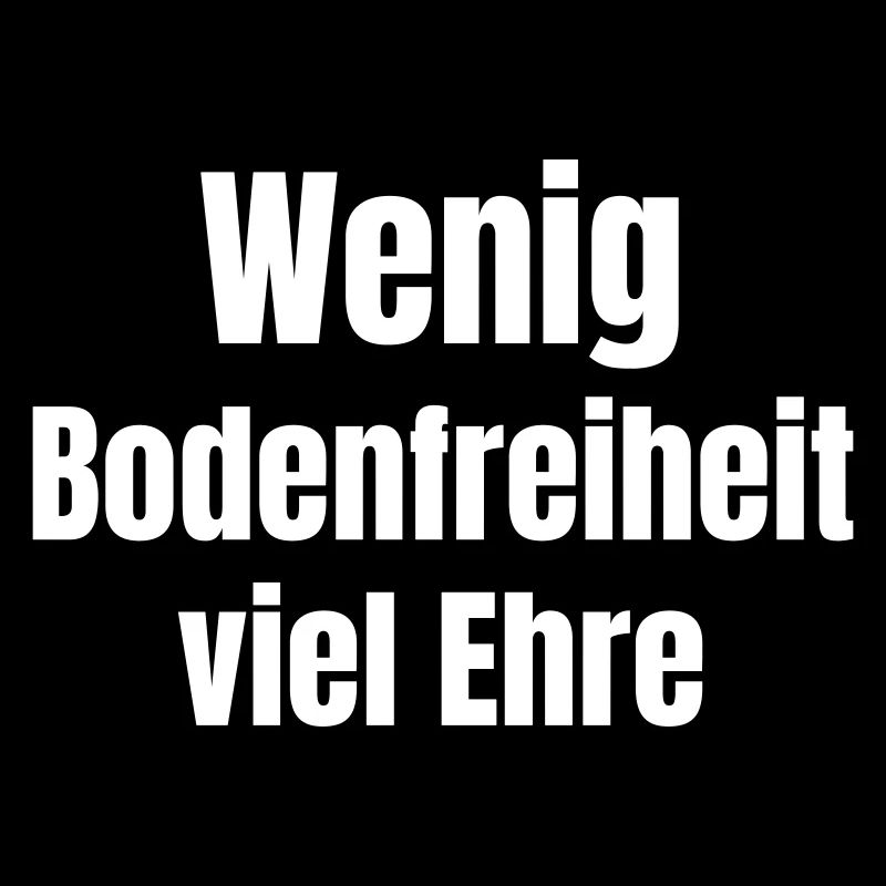 Wenig Bodenfreiheit viel Ehre