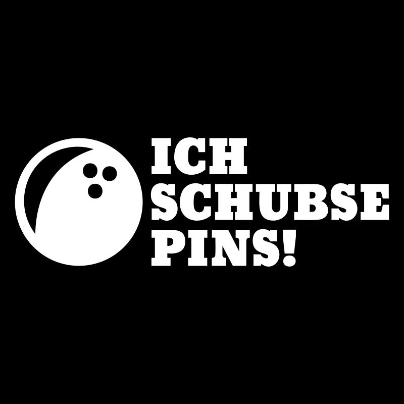 Ich schubse Pins - Spruch Bowling Geschenk
